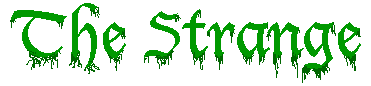 THE
              STRANGE
